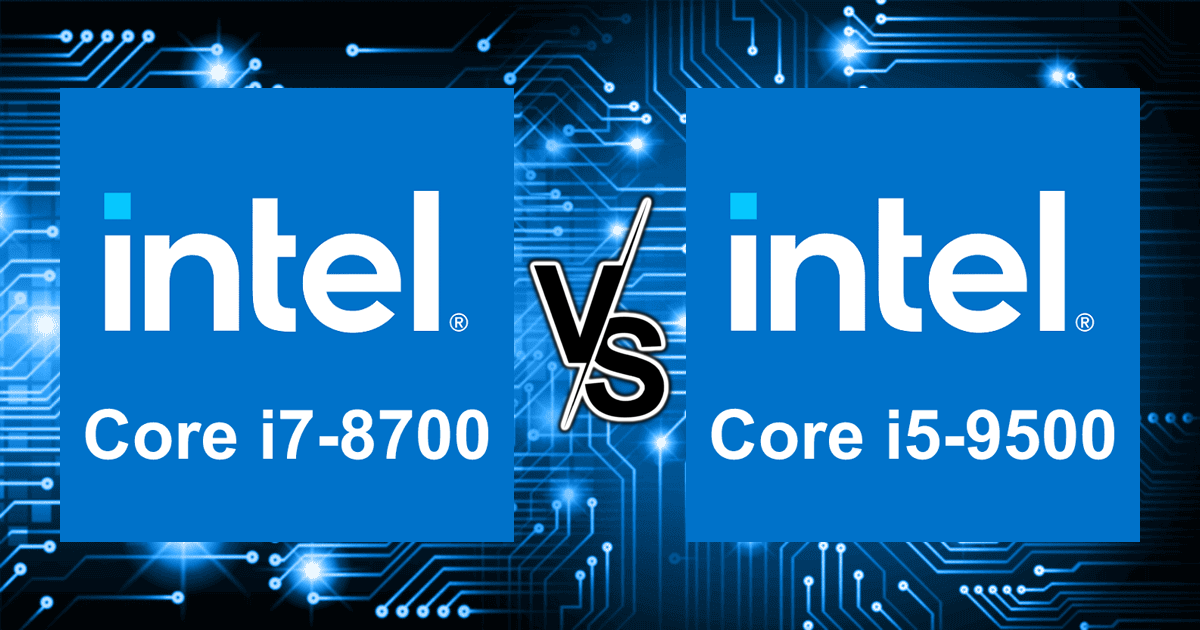 Core i7-8700 vs Core i5-9500 | CPU comparison