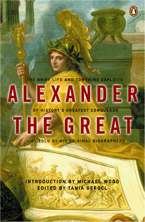 Alexander the Great by Arrian, Plutarch, Quintus Curtius Rufus