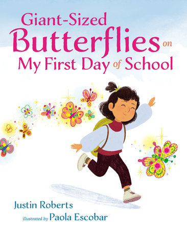 Giant-Sized Butterflies On My First Day of School by Justin