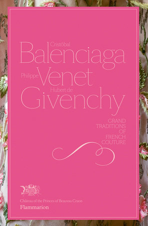 Cristobal Balenciaga, Philippe Venet, Hubert de Givenchy: Grand