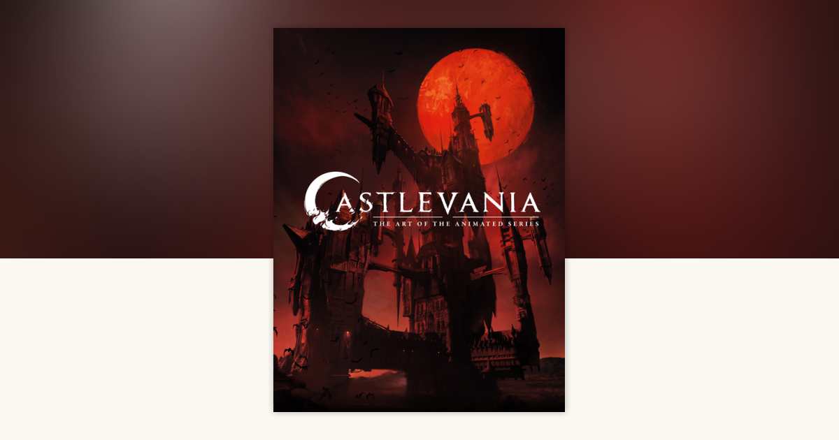 Castlevania: The Art of the Animated Series by Frederator Studios