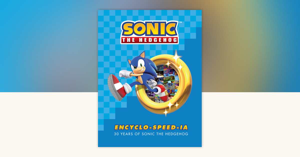 Sonic the Hedgehog Encyclo-speed-ia by Ian Flynn, SEGA