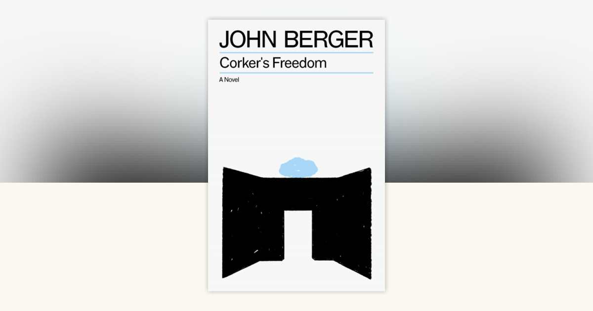 Corker's Freedom by John Berger: 9781836742562