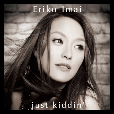 just kiddin'（CD）｜今井絵理子｜mu-moショップ