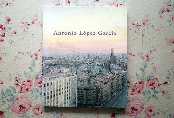 67903/洋書図録 アントニオ・ロペス・ガルシア展 Antonio Lopez Garcia