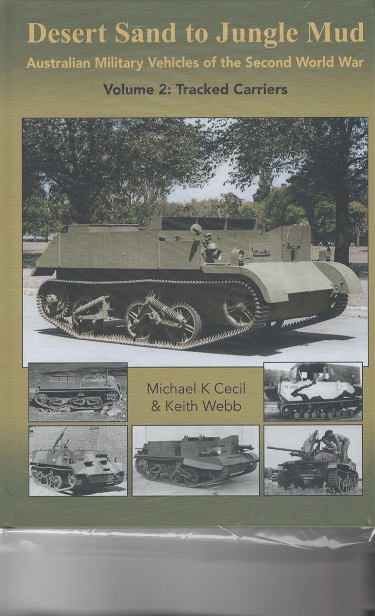 Desert Sand To Jungle Mud. Australian Military Vehicles of the