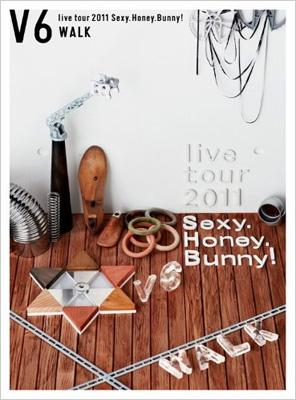 V6 live tour 2011 Sexy.Honey.Bunny! ＜WALK盤＞【初回限定盤】 : V6