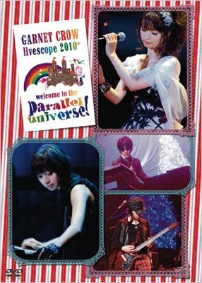 GARNET CROW livescope 2010+～welcome to the parallel universe