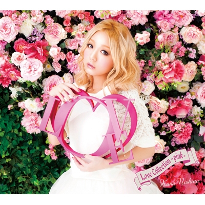 Love Collection ～pink～【初回限定盤 : 西野カナビデオクリップ集