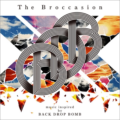 The Broccasion -music inspired by BACK DROP BOMB- : BACK DROP BOMB