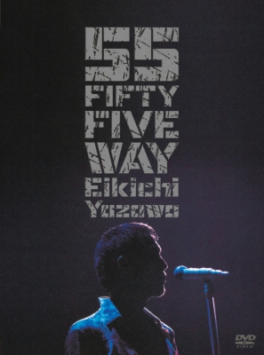 FIFTY FIVE WAY : 矢沢永吉 | HMV&BOOKS online - UPBY-9057/8