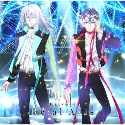 Re:al Axis : Re:vale (アイドリッシュセブン) | HMV&BOOKS online