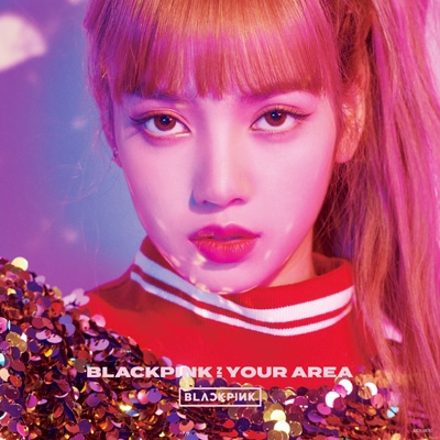 BLACKPINK IN YOUR AREA 【初回生産限定盤】 ＜LISA Ver