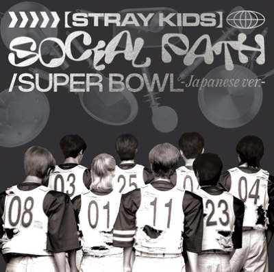 Social Path (feat.LiSA)/ Super Bowl -Japanese ver.- : Stray Kids