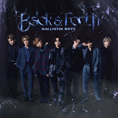 Back & Forth (+2DVD) : BALLISTIK BOYZ from EXILE TRIBE | HMV&BOOKS