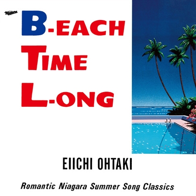 B-EACH TIME L-ONG 40th Anniversary Edition (2CD) : 大滝詠一