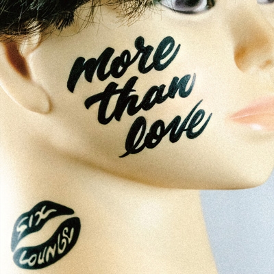 more than love : SIX LOUNGE | HMV&BOOKS online - ESCL-6093
