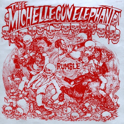 RUMBLE : THEE MICHELLE GUN ELEPHANT | HMV&BOOKS online - COCP-50132