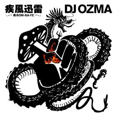 疾風迅雷～命BOM-BA-YE～ : DJ OZMA | HMV&BOOKS online - TOCT-40097
