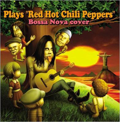 Plays Red Hot Chili Peppers Bossa Nova Cover | HMV&BOOKS online