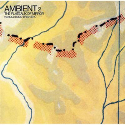 Ambient 2 -The Plateaux Of Mirror : Harold Budd / Brian Eno