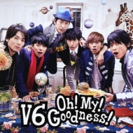 Oh! My! Goodness! 【通常盤】 : V6 | HMV&BOOKS online - AVCD-38722