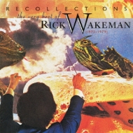 Recollctions-the Very Best Of Rick Wakeman : Rick Wakeman
