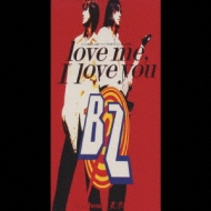 Love Me I Love You : B'z | HMV&BOOKS online - BMDR-1020