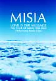 LOVE IS THE MESSAGE THE TOUR OF MISIA 1999-2000 : MISIA