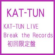 KAT-TUN LIVE Break the Records 【初回限定盤】 : KAT-TUN