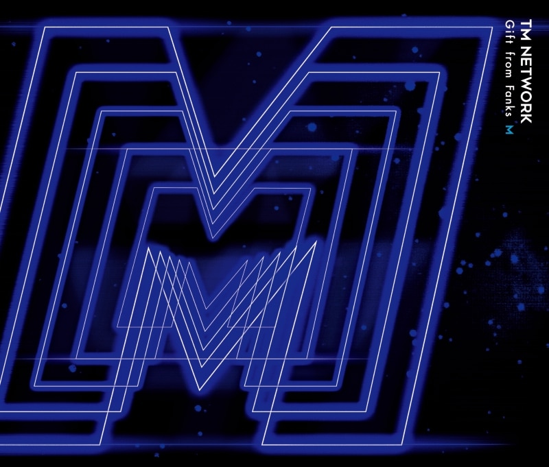 Gift from Fanks M | ディスコグラフィー | TM NETWORK | アーティスト