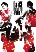 LIVE DVD『Da-iCE LIVE TOUR 2014 -PHASE 2-』 - DISCOGRAPHY | Da-iCE