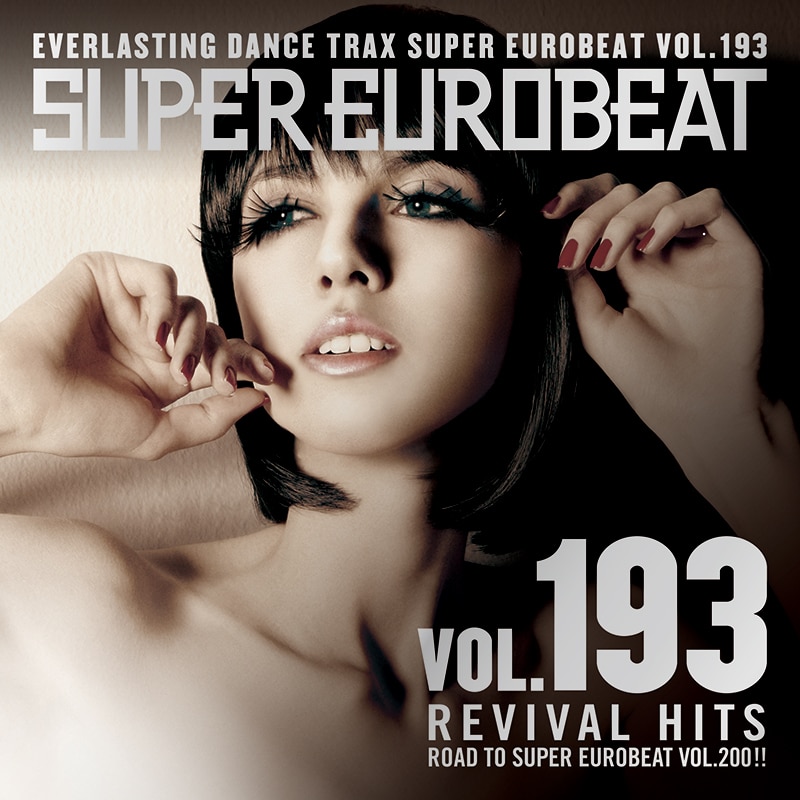SUPER EUROBEAT VOL.193 ～REVIVAL HITS～ - DISCOGRAPHY | HI-BPM
