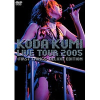 LIVE TOUR 2005～first things～deluxe edition - DISCOGRAPHY | 倖田