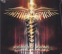WHITE SPIRIT-right or wrong SPECIAL EDITION CD(DIGI)-ROCK STAKK