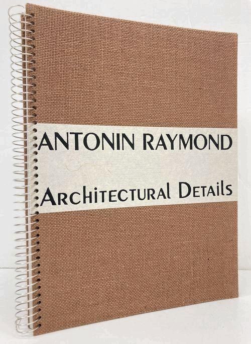 アントニン・レーモンド 建築詳細図譜 アントニン・レーモンド建築詳細