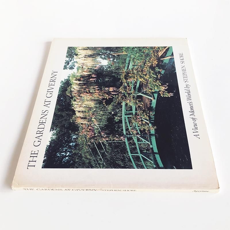 アート・デザイン・音楽 THE GARDENS AT GIVERNY by STEPHEN SHORE THE