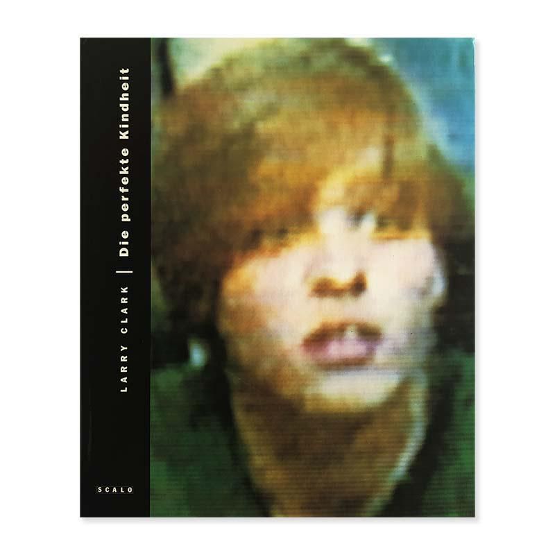 LARRY CLARK: Die perfekte Kindheitラリー・クラーク - 古本買取 2手