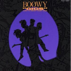 BOOWY ボウイ / 「GIGS」 JUST A HERO TOUR 1986 1989.12.24 ライヴ