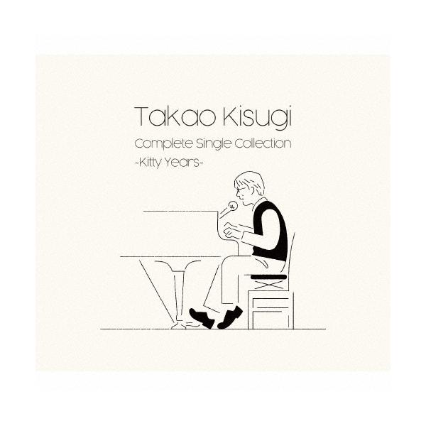 来生たかお Takao Kisugi Complete Single Collection 〜Kitty Years