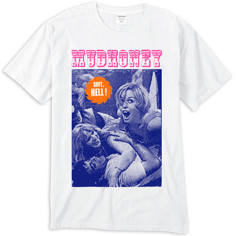 Mudhoney Soft Hell T-Shirt – Kung Fu Merch
