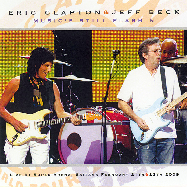エリック・クラプトン&ジェフ・ベック / 2009年2月21+22日 埼玉2公演