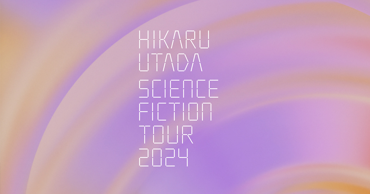 HIKARU UTADA SCIENCE FICTION TOUR 2024 Official Site – HIKARU