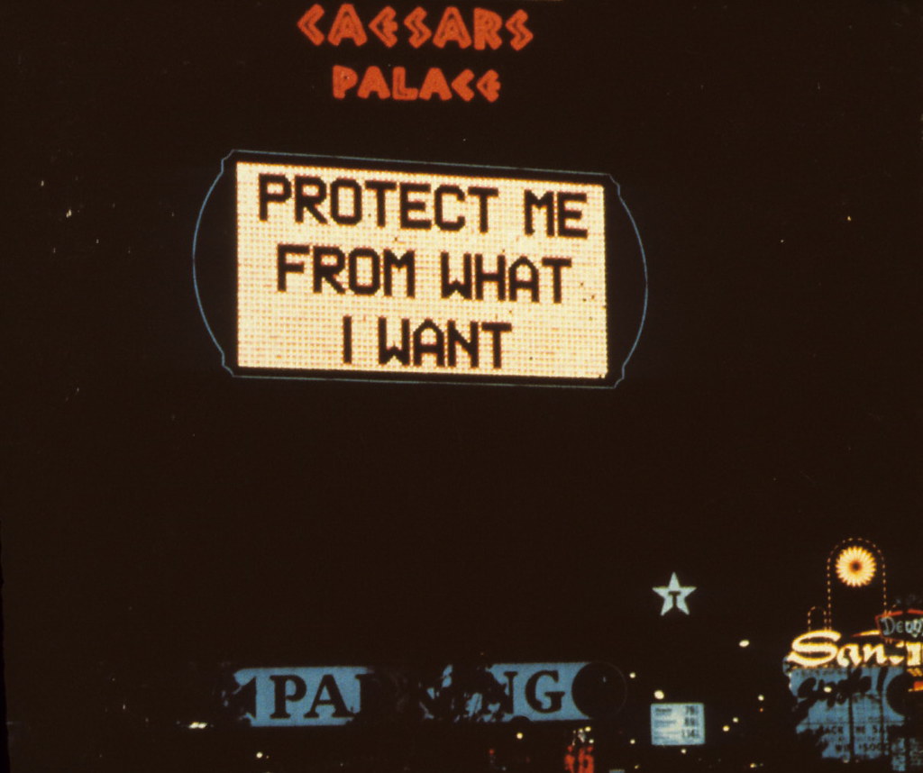 PROTECT ME FROM WHAT I WANT | By Jenny Holzer (b.1950), 1982… | Flickr