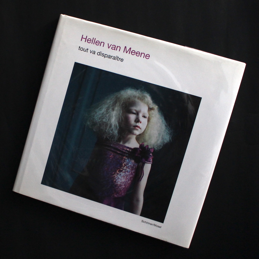 Tout va Disparaître - Hellen Van Meene