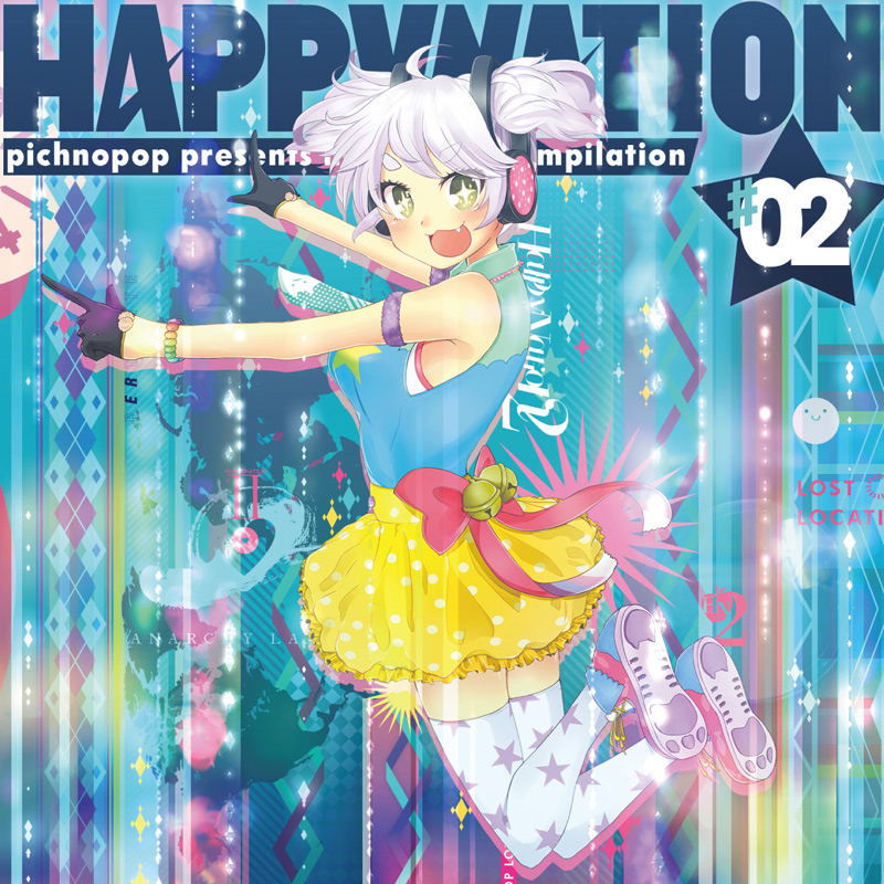 HAPPYNATION #02 | HARDCORE TANO*C CREW,pichnopop / P*Light | TANO