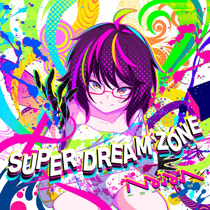 SUPER DREAM ZONE | HARDCORE TANO*C CREW,HiTNEX TRAX / Kobaryo