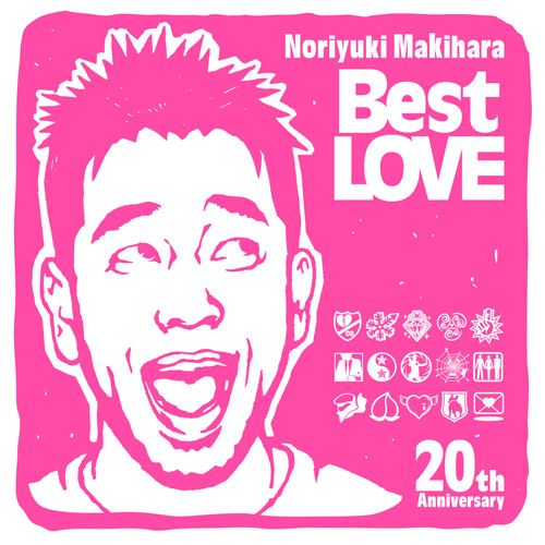 Noriyuki Makihara 20th Anniversary Best LOVE | 槇原敬之公式サイト
