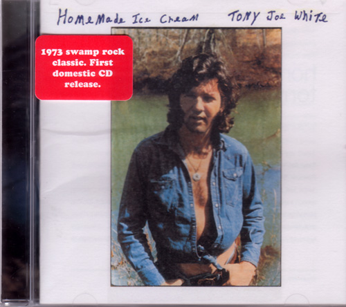 芽瑠璃堂 ＞ TONY JOE WHITE 『Homemade Ice Cream (直輸入盤)』DBK515