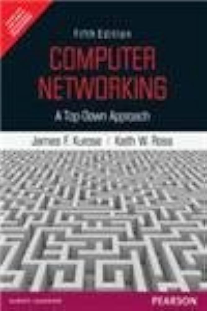 Computer Networking: A Top-Down Approach, 5/e: Kurose/Ross, Keith